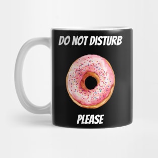 Do Not Disturb Please Mug